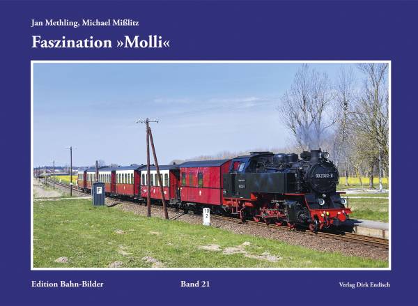 Verlag Dirk Endisch - Faszination "Molli", Edition Bahn-Bilder Band 21